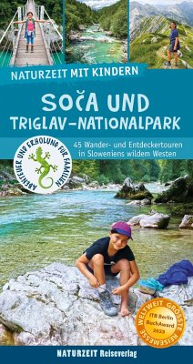 Naturzeit mit Kindern: Soca und Triglav Nationalpark - Wieners, Eva