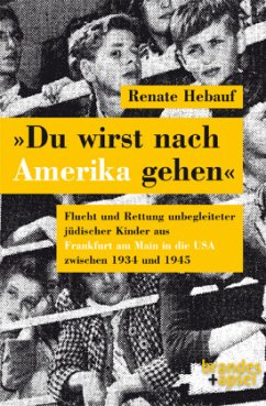 »Du wirst nach Amerika gehen« - Hebauf, Renate