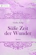 Süße Zeit der Wunder (eBook, ePUB) - Bild 1