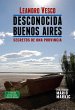 Desconocida Buenos Aires. Secretos de... - Bild 1