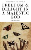 Freedom & Delight in a Majestic God (Crossroads to Freedom, #3) (eBook, ePUB)