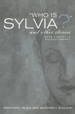 Who Is Sylvia? and Other Stories (eBook, PDF) Who Is Sylvia? and Other Stories (eBook, PDF)