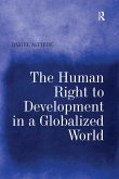 The Human Right to Development in a Globalized World (eBook, PDF)