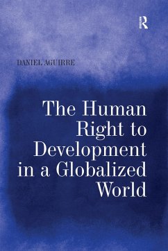 The Human Right to Development in a Globalized World (eBook, PDF) - Aguirre, Daniel