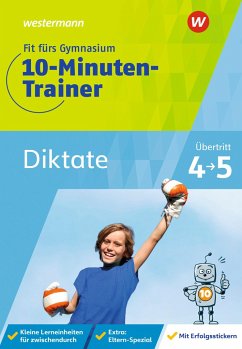 Fit fürs Gymnasium - 10-Minuten-Trainer. Übertritt 4 / 5 Deutsch Diktate - Sattler-Holzky, Bettina