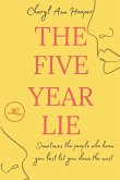 The five year lie The five year lie