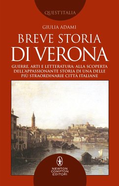 Breve storia di Verona (eBook, ePUB) - Adami, Giulia