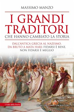 I grandi traditori che hanno cambiato la storia (eBook, ePUB) - Manzo, Massimo