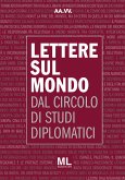 Lettere sul mondo dal circolo di studi diplomatici (eBook, ePUB)