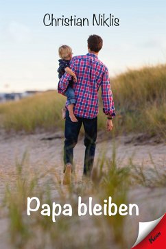 Papa bleiben (eBook, ePUB) - Niklis, Christian