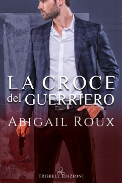 La croce del guerriero (eBook, ePUB) - Roux, Abigail