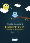 Quando arriva sera... tre storie al chiaro di luna (eBook, ePUB)