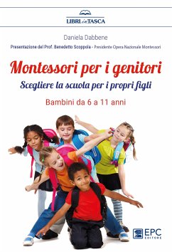 Montessori per i genitori. Bambini da 6 a 11 anni (eBook, ePUB) - Dabbene, Daniela