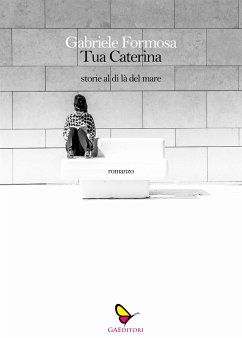 Tua Caterina (eBook, ePUB) - Gabriele, Formosa