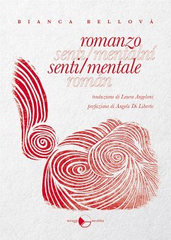 Romanzo senti/mentale (eBook, ePUB) - Bianca, Bellová