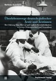 Überlebenswege deutsch-jüdischer Ärzte und Ärztinnen (eBook, PDF)
