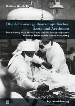 Überlebenswege deutsch-jüdischer Ärzte und Ärztinnen (eBook, PDF) - Stambolis, Barbara