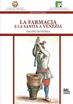 La farmacia e la sanità a Venezia (eBook, PDF) - Vecchiato, Renato