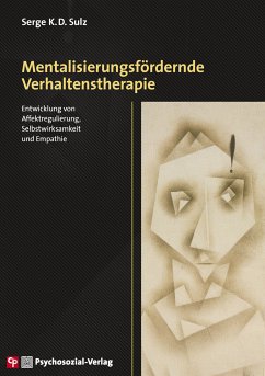 Mentalisierungsfördernde Verhaltenstherapie (eBook, PDF) - Sulz, Serge K. D.