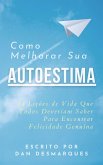 Como Melhorar Sua Autoestima (eBook, ePUB)