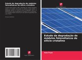 Estudo da degradação de módulos fotovoltaicos de silício cristalino