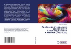 Problemy i tendencii sowremennoj Azerbajdzhanskoj zhiwopisi (1980-2000) - Tagirowa, Mehriban
