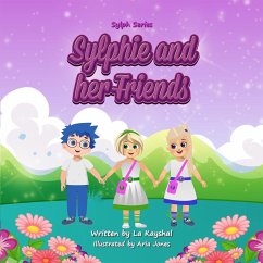 Sylphie and her Friends - Jones, Aria; Kayshal, La