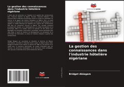 La gestion des connaissances dans l'industrie hôtelière nigériane - Abiagam, Bridget