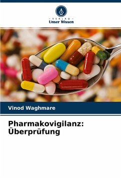 Pharmakovigilanz: Überprüfung - Waghmare, Vinod
