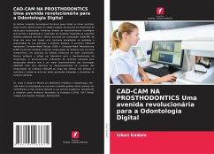 CAD-CAM NA PROSTHODONTICS Uma avenida revolucionária para a Odontologia Digital - Kadam, Ishan