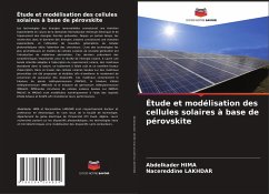 Étude et modélisation des cellules solaires à base de pérovskite - HIMA, Abdelkader;Lakhdar, Nacereddine