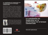 La contribution du leadership sur la performance de la banque commerciale