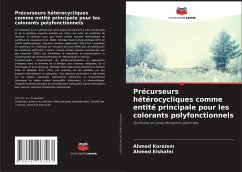 Précurseurs hétérocycliques comme entité principale pour les colorants polyfonctionnels - Koraiem, Ahmed;Elshafei, Ahmed