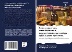 Antioxidantnaq, antimikrobnaq i citotoxicheskaq aktiwnost' brazil'skogo propolisa - Yansen-Alwes, Kristina;Karlos Zambiazi, Rui