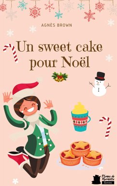 Un sweet cake pour Noël - Brown, Agnès