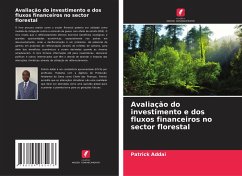Avaliação do investimento e dos fluxos financeiros no sector florestal - Addai, Patrick