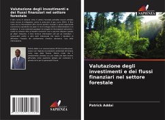 Valutazione degli investimenti e dei flussi finanziari nel settore forestale - Addai, Patrick