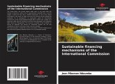 Sustainable financing mechanisms of the International Commission