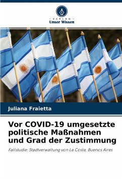 Vor COVID-19 umgesetzte politische Maßnahmen und Grad der Zustimmung - Fraietta, Juliana