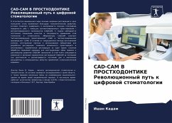 CAD-CAM V PROSTHODONTIKE Rewolücionnyj put' k cifrowoj stomatologii - Kadam, Ishan