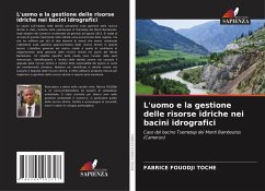 L'uomo e la gestione delle risorse idriche nei bacini idrografici - Fouodji Toche, Fabrice