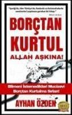 Borctan Kurtul Allah Askina