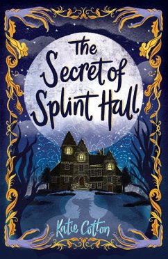 The Secret of Splint Hall (eBook, ePUB) - Cotton, Katie