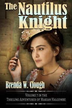 The Nautilus Knight (The Thrilling Adventures of the Most Dangerous Woman in Europe, #7) (eBook, ePUB) - Clough, Brenda W.