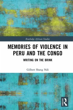 Memories of Violence in Peru and the Congo (eBook, ePUB) - Shang Ndi, Gilbert