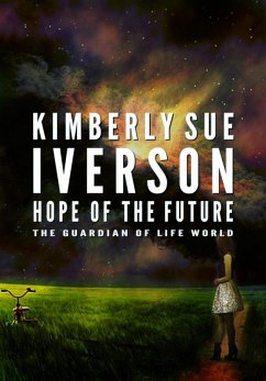 Hope of the Future (The Guardian of Life, #1) (eBook, ePUB) - Iverson, Kimberly Sue