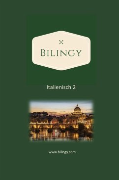 Italienisch 2 (Bilingy Italienisch, #2) (eBook, ePUB) - Italienisch, Bilingy