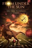 No Time To Waste (From Under the Sun, #2) (eBook, ePUB)