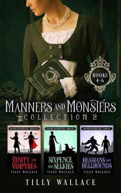 Manners and Monsters Collection 2 (eBook, ePUB) - Wallace, Tilly