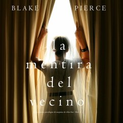 La mentira del vecino: Un misterio psicológico de suspenso de Chloe Fine – Libro 2 (MP3-Download) - Pierce, Blake